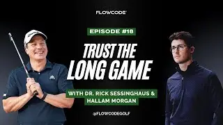 Handling Golf&rsquo;s Ups & Downs: Slumps, Feedback Loops & Long-Term Confidence | Flow Golf Podcast
