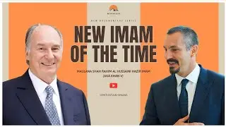 The New Imam: Prince Rahim Aga Khan | A Legacy of Peace and Development