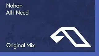 Nohan - All I Need