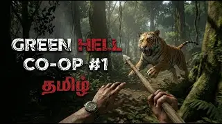 🔴 GREEN HELL Tamil Live | Co-op #1 Survival with friends #greenhell #tamilgaming #sudharsteyn #coop