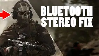 Fix Mono/Poor Bluetooth Audio Modern Warfare Warzone