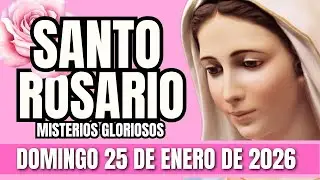 SANTO ROSARIO de HOY 🌹 Domingo 24 de Enero 2026 | Misterios GLORIOSOS | Rosario completo 