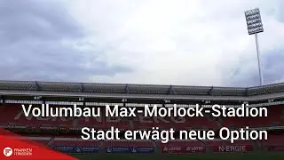 Vollumbau des Max-Morlock-Stadions: Stadt erw&auml;gt neues Ersatz-Stadion
