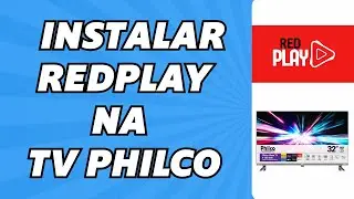 Como Instalar Redplay na TV Philco