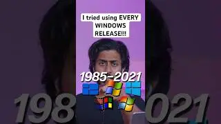 I tried using EVERY WINDOWS RELEASE!!!