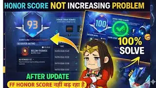 FREEFIRE HONOR SCORE NOT INCREASING 😡 PROBLEM AFTER OB52 UPDATE  | COMPLETE SOLUTION IN HINDI ✅