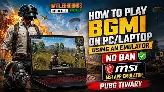 Play BGMI on PC Without Ban 🚀|Play BGMI On MSI App  Emulator