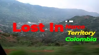 Lost in Narco Territory in Colombia travel news colombia restrictions tolerance zone
