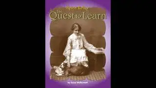 Helen Keller: The Quest to Learn - Janet Helenthal