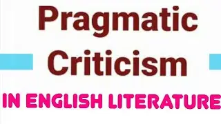 Pragmatic criticism in hindi | Pragmatic criticism in English literature