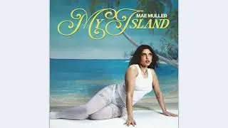 Mae Muller - My Island