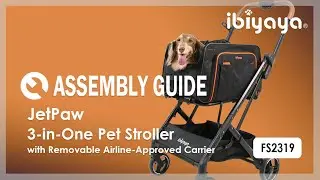 Assembly Guide | FS2319 JetPaw 3-in-1 Pet Stroller | IBIYAYA