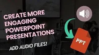 How to Add Audio to a PowerPoint Presentation | Step-by-Step Guide