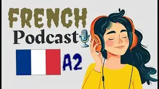 Talking About My Daily Routine (A2) | Learn French with Podcast | Episode 1 | Easy French