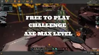 [Star Conflict] Free to Play Challenge - Axe Max Level