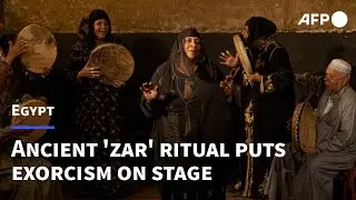 Egypt's ancient 'zar' ritual puts exorcism on stage | AFP