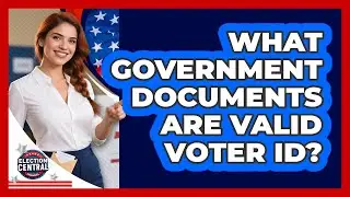 What Government Documents Are Valid Voter ID?