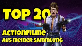 Top 20 Actionfilme aus meiner Sammlung 
