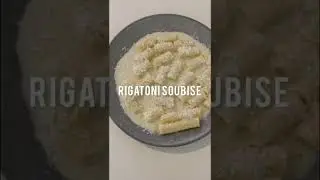 Rigatoni Soubise RECIPE