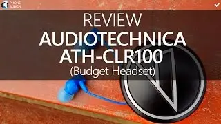 AudioTechnica ATH-CLR100 Budget Headset Review - Value for money?