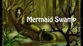 Прохождение Mermaid Swamp #1 [Странные сны о неведомом]