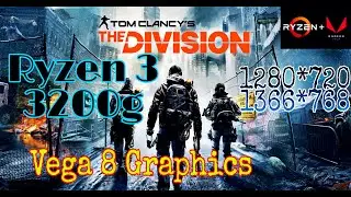 Tom Clancy The Division - Ryzen 3 3200G Vega 8 and 8gb Ram Benchmark