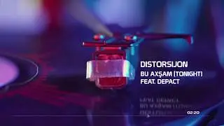 Distorsijon - Bu Axşam (Tonight) (feat. Depact) (Visualizer Video)