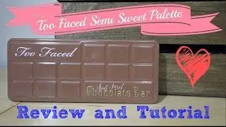 Too Faced Semi Sweet Palette Review & Tutorial | Babybellykelli
