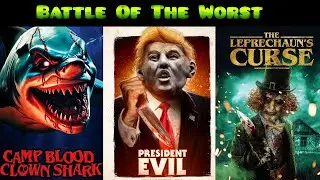Battle Of The Worst | Camp Blood Clown Shark, President Evil, The Leprechaun's Curse