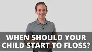 ASK DR. H &mdash; When should my child start flossing?