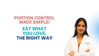 Portion Control: The Real Key to Sustainable Weight Loss