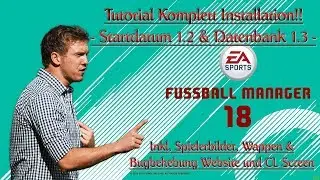 Tutorial | Fussball Manager 18 - Komplett Installationstutorial 1.2