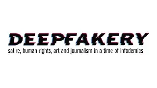 Deepfakery: satire, human rights, art and journalism in a time of infodemics | Teaser