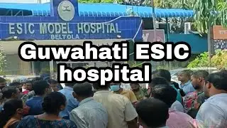 Guwahati ESIC hospital Beltola