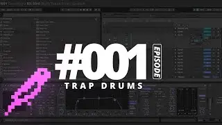 #001 Creating a Bitbird Style Trap Track - Part 1: The Drums