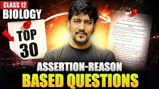 Most Important  Assertion - Reason based Questions of Class 12 Biology  |Boards 2025-26
