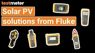 [FLUKE x Test Meter] Installation, commissioning & maintenance with solar PV solutions from Fluke.