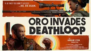 Oro Invades Deathloop