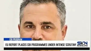 EU REPORT PLACES CBI PROGRAMMES UNDER INTENSE SCRUTINY