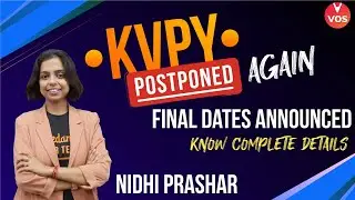 KVPY 2021-22 Revised Dates Out | Latest Updates on KVPY Exam  | KVPY Exam Dates Out | VOS