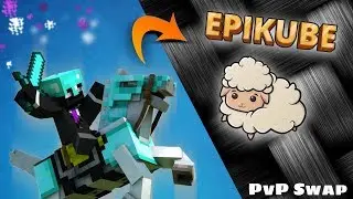 PvP Swap &agrave; l'ancienne ! Epikube - FR