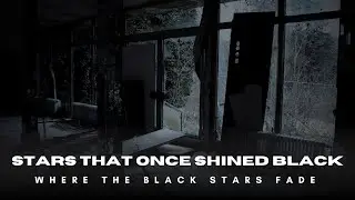 Stars That Once Shined Black | ＤＡＲＫ　ＡＭＢＩＥＮＴ | [TRACK 09] | Where the Black Stars Fade