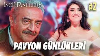 Pavyon Günlükleri #2 - İnci Taneleri
