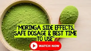 Moringa Side Effects, Safe Dosage & Best Time to Use, Who Should Not Use Moringa Doctor Advice.