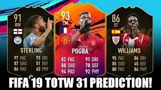 FIFA 19 TOTW 31 TEAM OF THE WEEK 31 PREDICTION - FT: STERLING, POGBA, WILLIAMS,,,