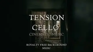 Dark Ambience Tension Cello | Royalty Free Music by Overmusic