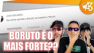 (MAT0PI PERDEU A VOZ) BORUTO SOLA O HASHIRAMA?? l REACT AOS COMENT&Aacute;RIOS #8