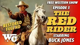 The Red Rider | S1E03 | The Night Attack | Full Western TV Serial | Free HD Film | Buck Jones | WC
