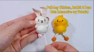 🐥🐰🐻 How to Crochet Pull-Leg Chicken, Rabbit & Bear | Cute Interactive Toy Tutorial!