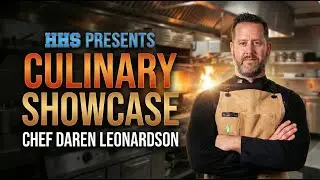 HHS Super Chef Showcase: Chef Daren Leonardson | Official Showreel